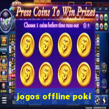 jogos offline poki